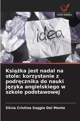 Książka jest nadal na stole: korzystanie z podręcznika do nauki języka angielskiego w szkole podstawowej