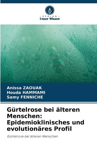 Gürtelrose bei älteren Menschen: Epidemioklinisches und evolutionäres Profil