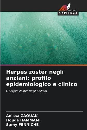 Herpes zoster negli anziani: profilo epidemiologico e clinico