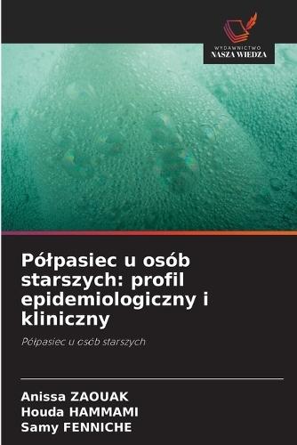 Pólpasiec u osób starszych: profil epidemiologiczny i kliniczny