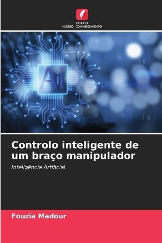 Controlo inteligente de um braço manipulador