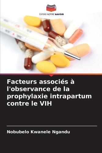 Facteurs associés à l'observance de la prophylaxie intrapartum contre le VIH
