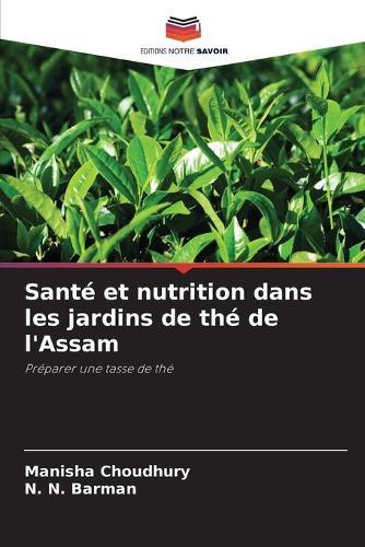 Santé et nutrition dans les jardins de thé de l'Assam