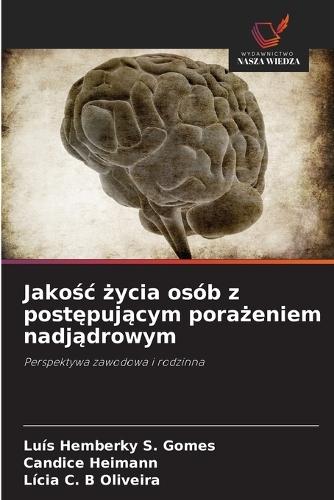 Jakośc życia osób z postępującym porażeniem nadjądrowym