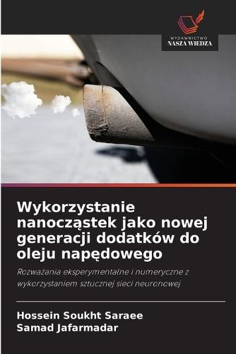 Wykorzystanie nanocz&#261;stek jako nowej generacji dodatków do oleju nap&#281;dowego