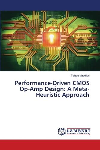 Performance-Driven CMOS Op-Amp Design: A Meta-Heuristic Approach