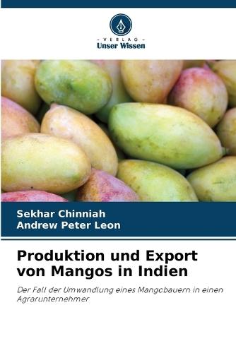 Produktion und Export von Mangos in Indien
