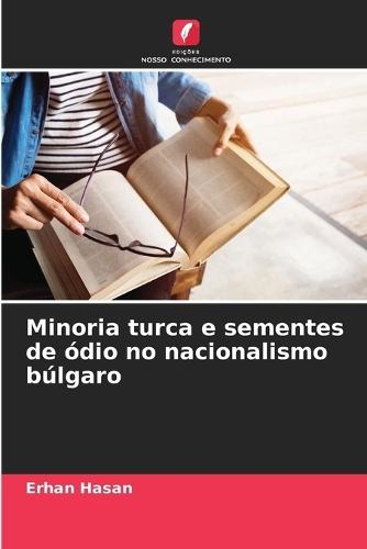 Minoria turca e sementes de ódio no nacionalismo búlgaro