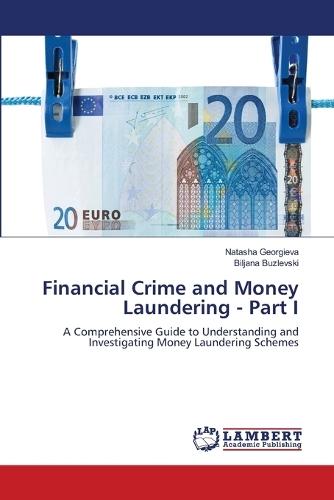 Financial Crime and Money Laundering - Part I