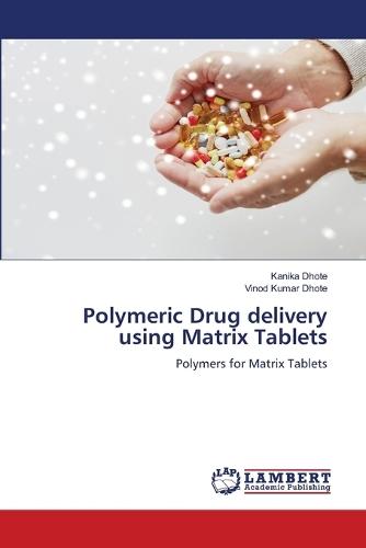 Polymeric Drug delivery using Matrix Tablets