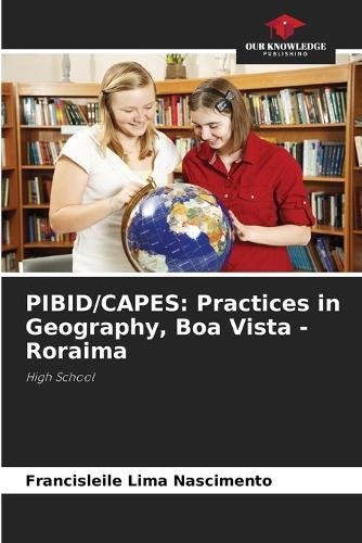 Pibid/Capes: Practices in Geography, Boa Vista - Roraima