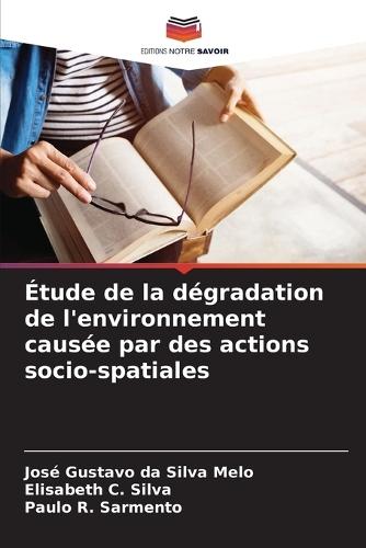 Étude de la dégradation de l'environnement causée par des actions socio-spatiales
