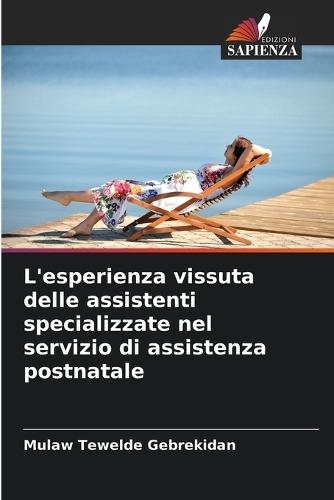 L'esperienza vissuta delle assistenti specializzate nel servizio di assistenza postnatale