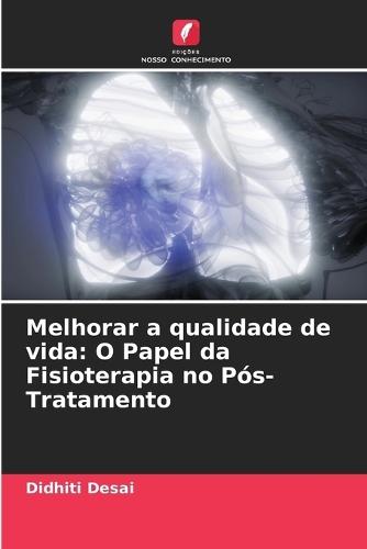 Melhorar a qualidade de vida: O Papel da Fisioterapia no Pós-Tratamento