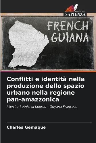 Conflitti e identità nella produzione dello spazio urbano nella regione pan-amazzonica