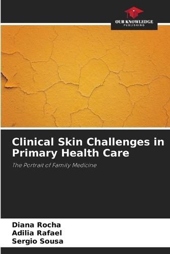 Clinical Skin Challenges in Primary Health Care