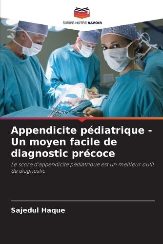 Appendicite pédiatrique - Un moyen facile de diagnostic précoce