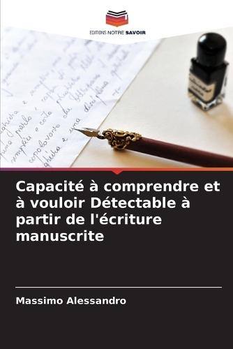 Capacité à comprendre et à vouloir Détectable à partir de l'écriture manuscrite