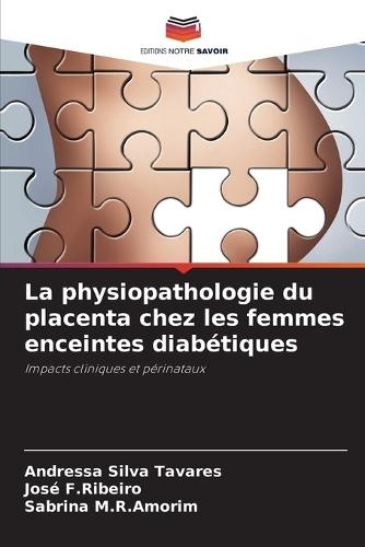 La physiopathologie du placenta chez les femmes enceintes diabétiques