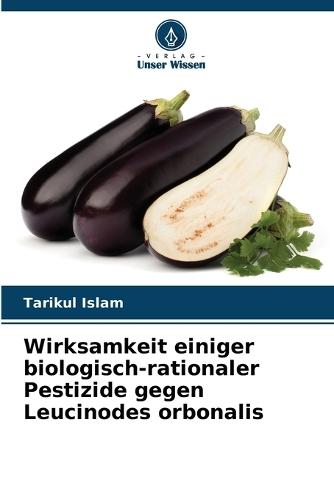 Wirksamkeit einiger biologisch-rationaler Pestizide gegen Leucinodes orbonalis