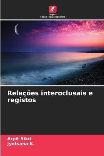 Relações interoclusais e registos