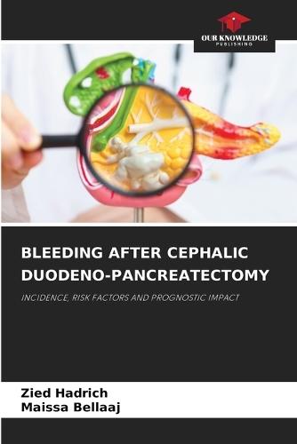 Bleeding After Cephalic Duodeno-Pancreatectomy