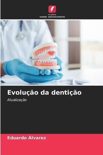 Evolução da dentição