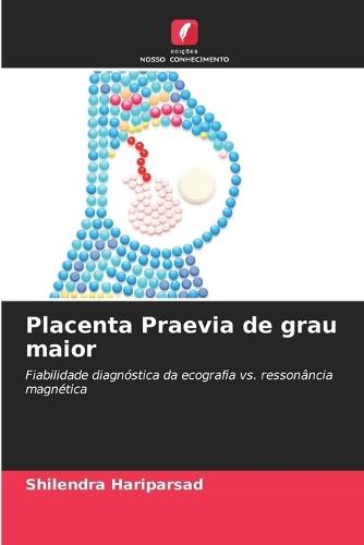 Placenta Praevia de grau maior