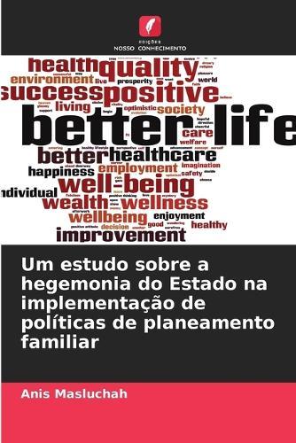 Um estudo sobre a hegemonia do Estado na implementação de políticas de planeamento familiar