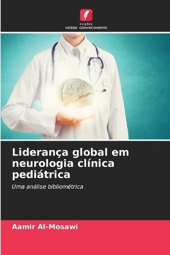 Liderança global em neurologia clínica pediátrica
