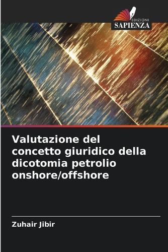 Valutazione del concetto giuridico della dicotomia petrolio onshore/offshore
