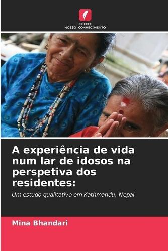 A experiência de vida num lar de idosos na perspetiva dos residentes