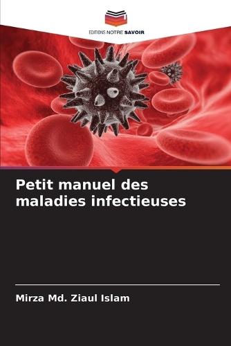 Petit manuel des maladies infectieuses