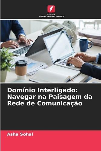 Domínio Interligado: Navegar na Paisagem da Rede de Comunicação