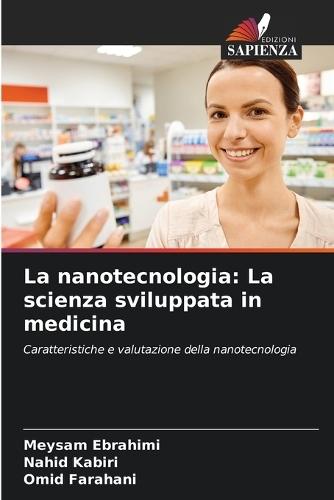 La nanotecnologia: La scienza sviluppata in medicina