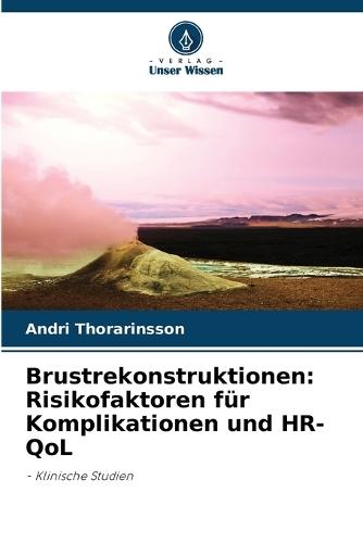 Brustrekonstruktionen: Risikofaktoren für Komplikationen und HR-QoL