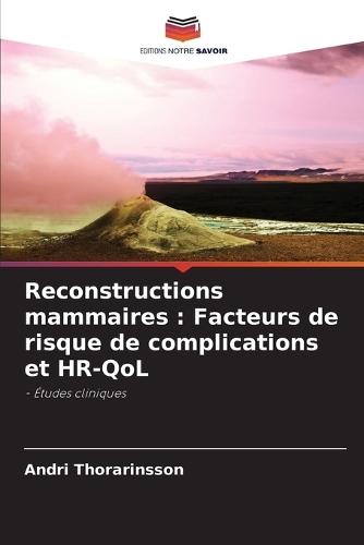 Reconstructions mammaires: Facteurs de risque de complications et HR-QoL