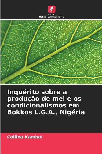 Inquérito sobre a produção de mel e os condicionalismos em Bokkos L.G.A., Nigéria