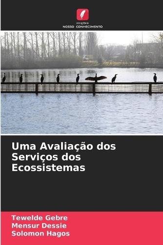 Uma Avaliação dos Serviços dos Ecossistemas