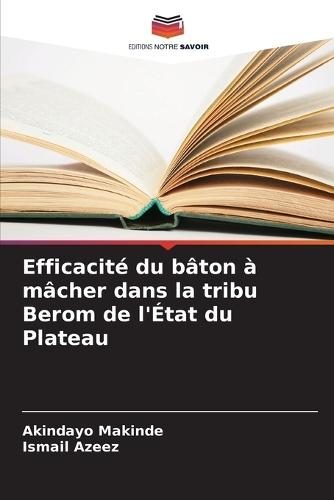 Efficacité du bâton à mâcher dans la tribu Berom de l'État du Plateau
