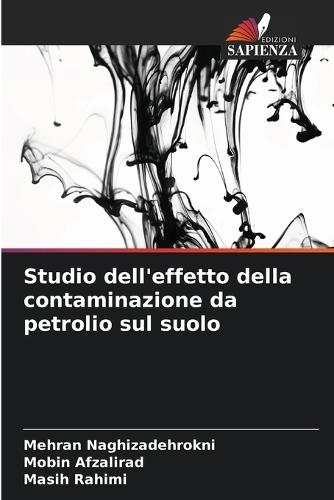 Studio dell'effetto della contaminazione da petrolio sul suolo