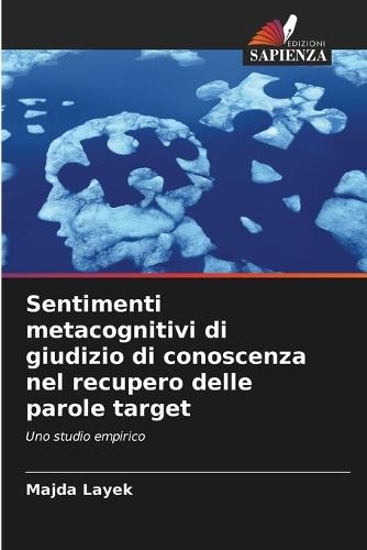 Sentimenti metacognitivi di giudizio di conoscenza nel recupero delle parole target