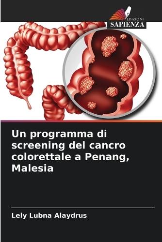 Un programma di screening del cancro colorettale a Penang, Malesia
