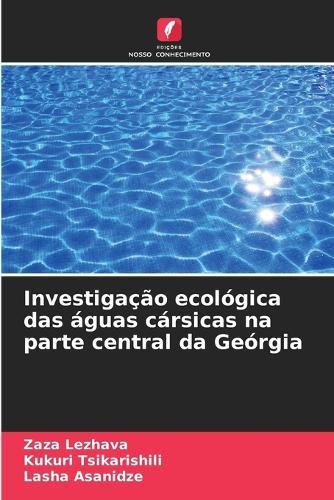 Investigação ecológica das águas cársicas na parte central da Geórgia