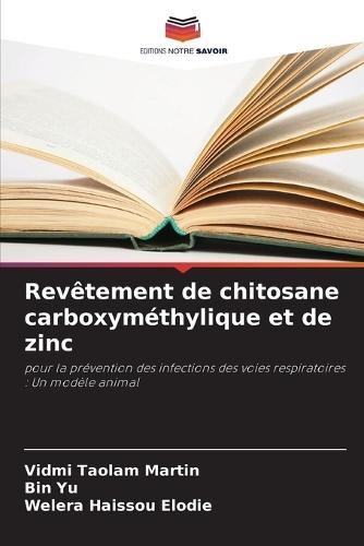 Revêtement de chitosane carboxyméthylique et de zinc