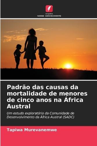 Padrão das causas da mortalidade de menores de cinco anos na África Austral