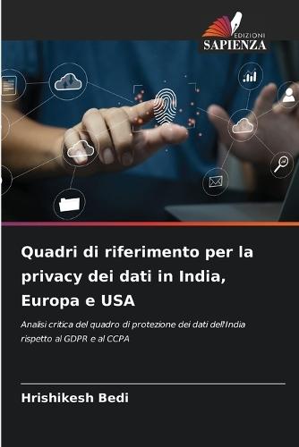 Quadri di riferimento per la privacy dei dati in India, Europa e USA