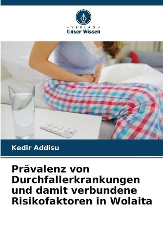 Prävalenz von Durchfallerkrankungen und damit verbundene Risikofaktoren in Wolaita