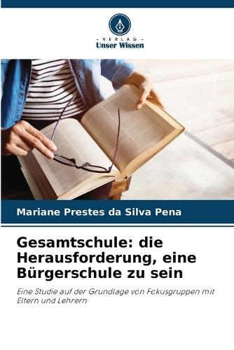 Gesamtschule: die Herausforderung, eine Bürgerschule zu sein