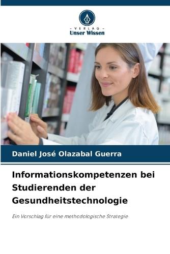 Informationskompetenzen bei Studierenden der Gesundheitstechnologie